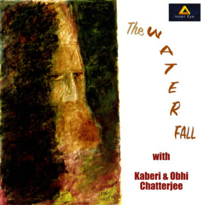 Artwork for The Waterfall podcast, hosted by Kaberi & Obhi Chatterjee, produced by Inner Eye.